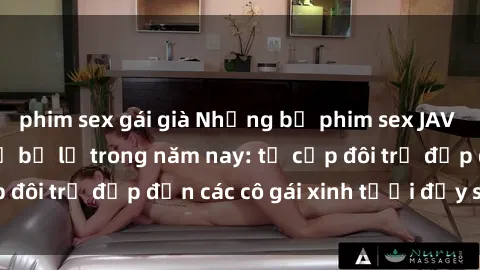phim sex gái già Những bộ phim sex JAV hot nhất không thể bỏ lỡ trong năm nay: từ cặp đôi trẻ đẹp đến các cô gái xinh tươi đầy sức hút.